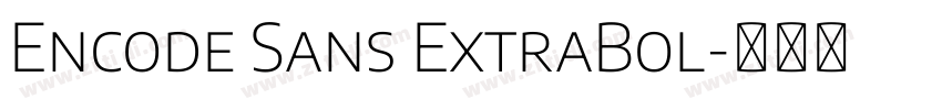 Encode Sans ExtraBol字体转换 Encode Sans ExtraBol字体转换